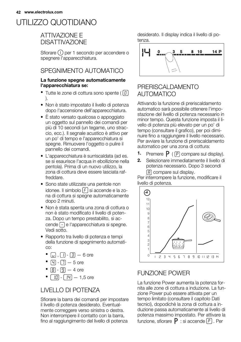 Utilizzo quotidiano, Attivazione e disattivazione, Spegnimento automatico | Livello di potenza, Preriscaldamento automatico, Funzione power | Electrolux EHM6532IOW User Manual | Page 42 / 76