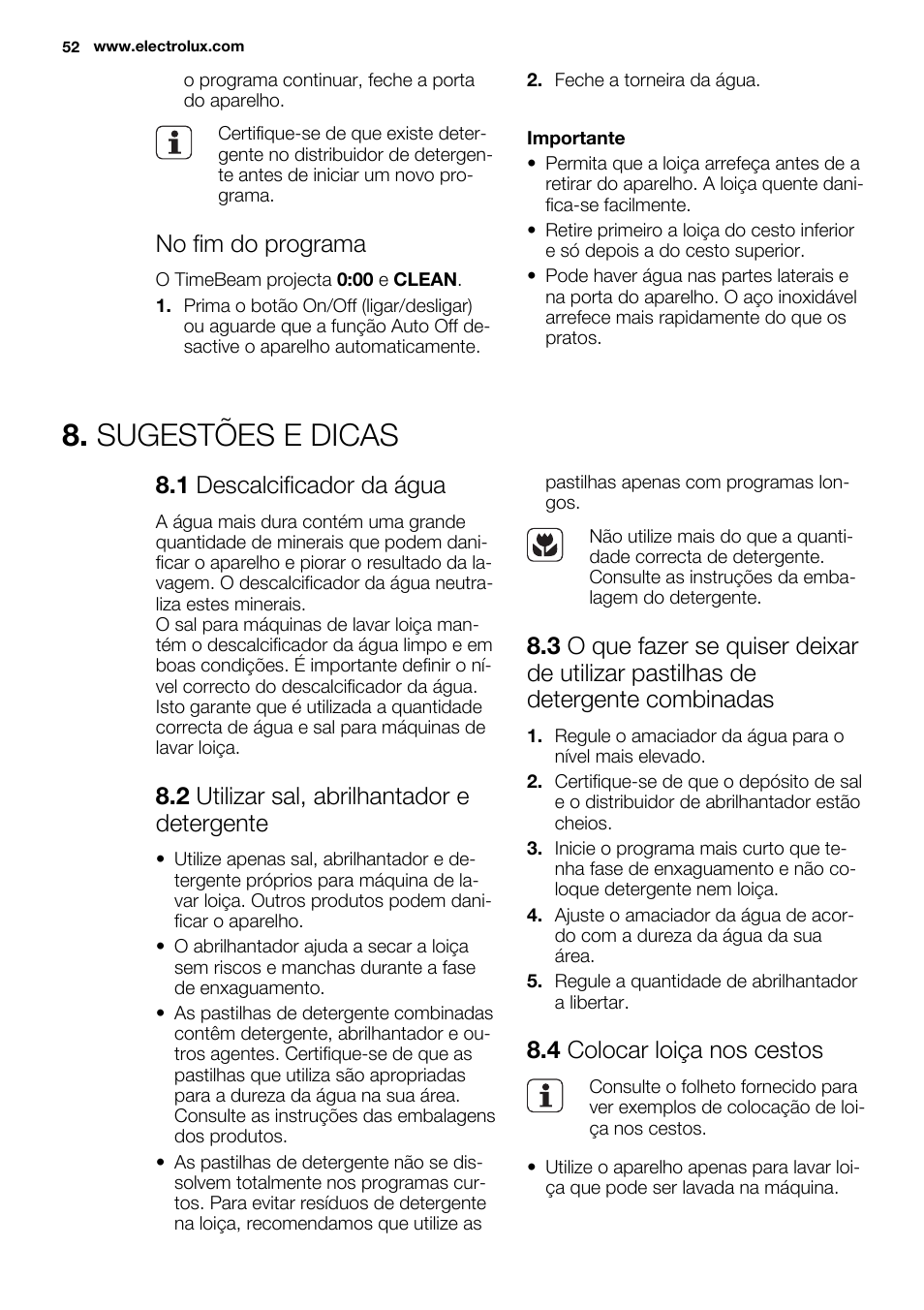 Sugestões e dicas, No fim do programa, 1 descalcificador da água | 2 utilizar sal, abrilhantador e detergente, 4 colocar loiça nos cestos | Electrolux ESL6810RA User Manual | Page 52 / 76