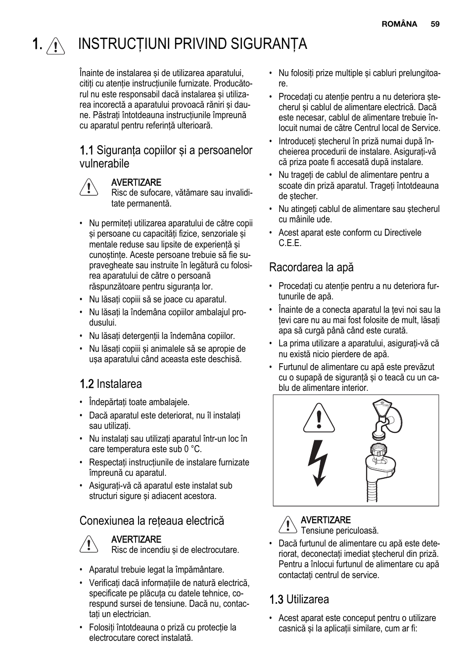 Instrucţiuni privind siguranţa, 1 siguranţa copiilor şi a persoanelor vulnerabile, 2 instalarea | Conexiunea la reţeaua electrică, Racordarea la apă, 3 utilizarea | Electrolux ESL6810RA User Manual | Page 59 / 76