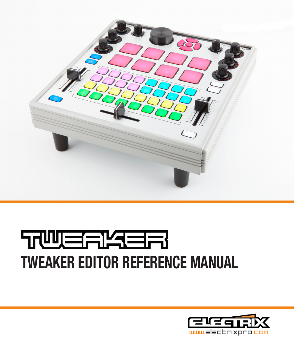 Electrix Tweaker Editor Reference User Manual | 22 pages