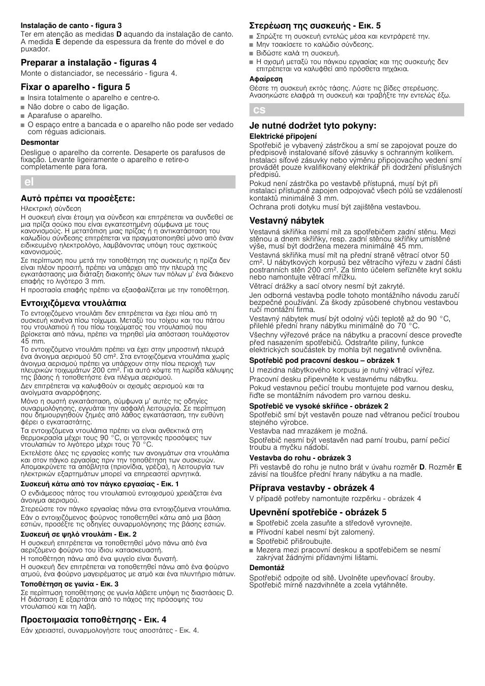 Instalação de canto ­ figura 3, Preparar a instalação - figuras 4, Fixar o aparelho - figura 5 | Desmontar, Αυτό πρέπει να προσέξετε, Εντοιχιζόμενα ντουλάπια, Συσκευή κάτω από τον πάγκο εργασίας - εικ. 1, Συσκευή σε ψηλό ντουλάπι - εικ. 2, Τοποθέτηση σε γωνία ­ εικ. 3, Προετοιμασία τοποθέτησης ­ εικ. 4 | Siemens HB84K582 User Manual | Page 8 / 10