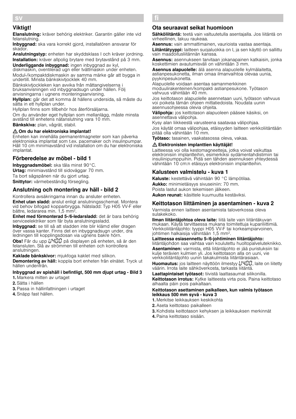 Viktigt, Om du har elektroniska implantat, Förberedelse av möbel - bild 1 | Anslutning och montering av häll - bild 2, Markera mitten av urtaget, Sätta i hällen, Passa in hällinfattningen i urtaget, Snäpp fast hällen, Ota seuraavat seikat huomioon, Elektronisten implanttien käyttäjät | Siemens ET651BF17E User Manual | Page 7 / 9