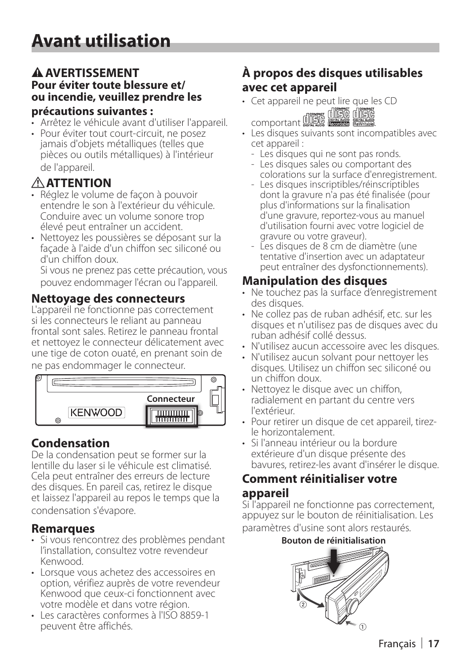 Avant utilisation, Avertissement, Attention | Nettoyage des connecteurs, Condensation, Remarques, À propos des disques utilisables avec cet appareil, Manipulation des disques, Comment réinitialiser votre appareil | Kenwood KDC-X898 User Manual | Page 17 / 48