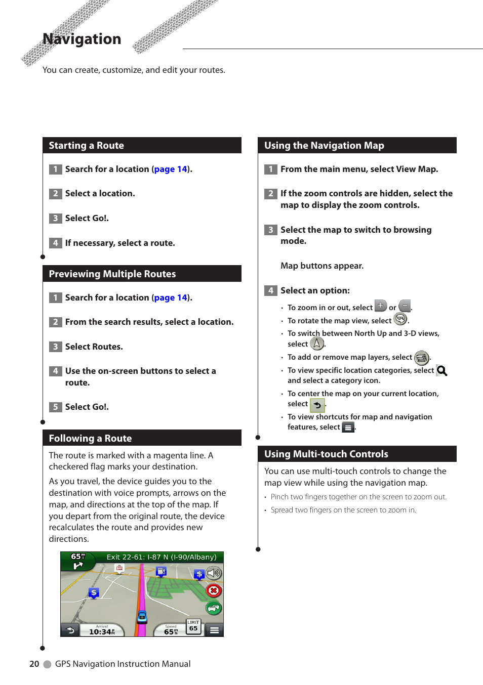 Navigation, Starting a route, Previewing multiple routes | Following a route, Using the navigation map, Using multi-touch controls | Kenwood DNN991HD User Manual | Page 20 / 36