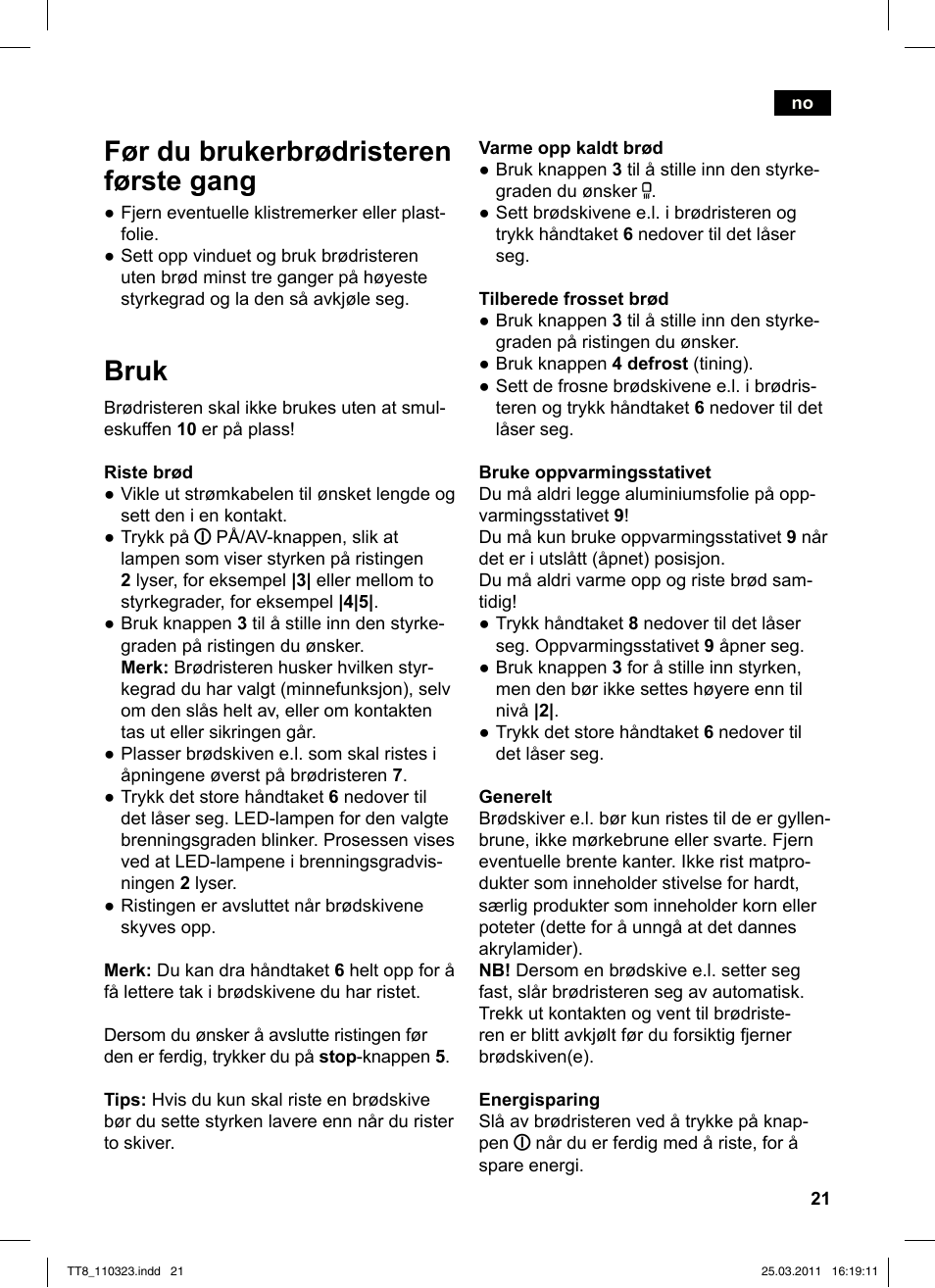 Før du brukerbrødristeren første gang, Bruk | Siemens TT86103 User Manual | Page 23 / 68