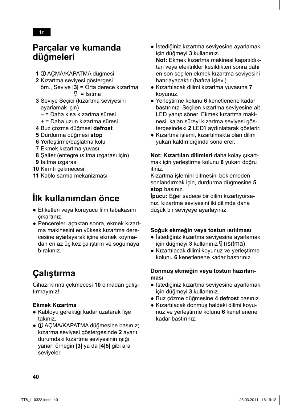 Parçalar ve kumanda düğmeleri, Ilk kullanımdan önce, Çalıştırma | Siemens TT86103 User Manual | Page 42 / 68