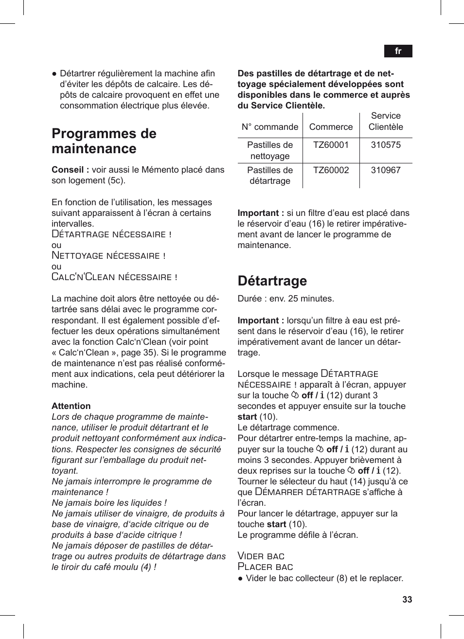 Programmes de maintenance, Détartrage, Détartrage nécessaire | Nettoyage nécessaire, Calc‘n‘clean nécessaire, Démarrer détartrage, Vider bac placer bac | Siemens TE503209RW User Manual | Page 37 / 128