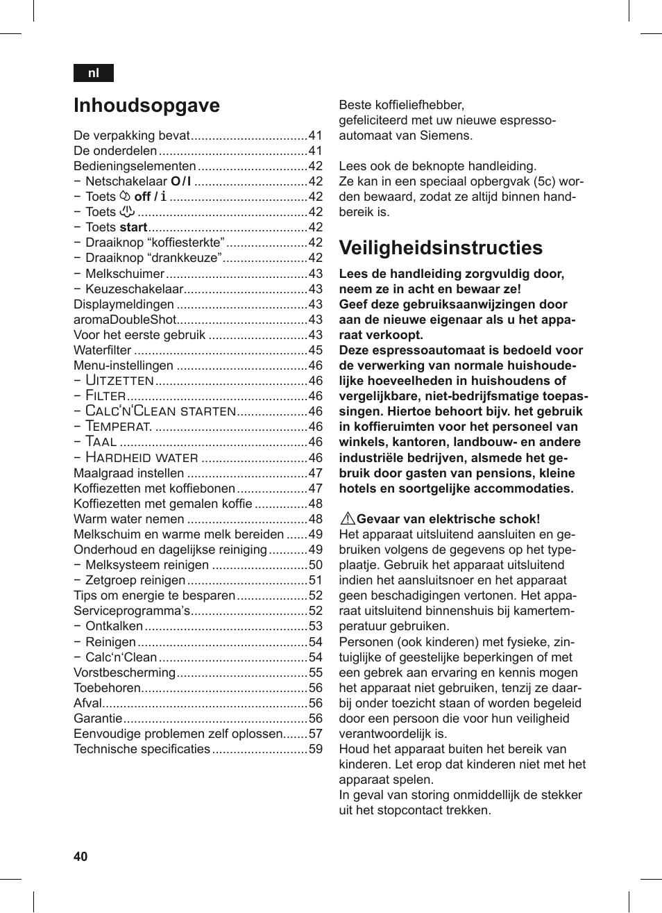 Veiligheidsinstructies, Inhoudsopgave, Uitzetten | Filter, Calc‘n‘clean starten, Temperat, Taal, Hardheid water | Siemens TE503209RW User Manual | Page 44 / 128