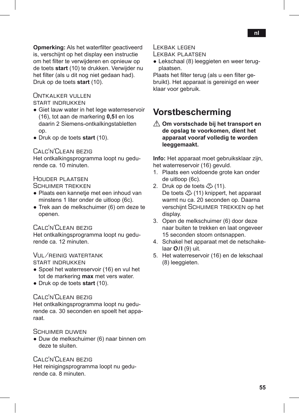 Vorstbescherming, Ontkalker vullen start indrukken, Calc‘n‘clean bezig | Houder plaatsen schuimer trekken, Vul/reinig watertank start indrukken, Schuimer duwen, Lekbak legen lekbak plaatsen, Schuimer trekken | Siemens TE503209RW User Manual | Page 59 / 128