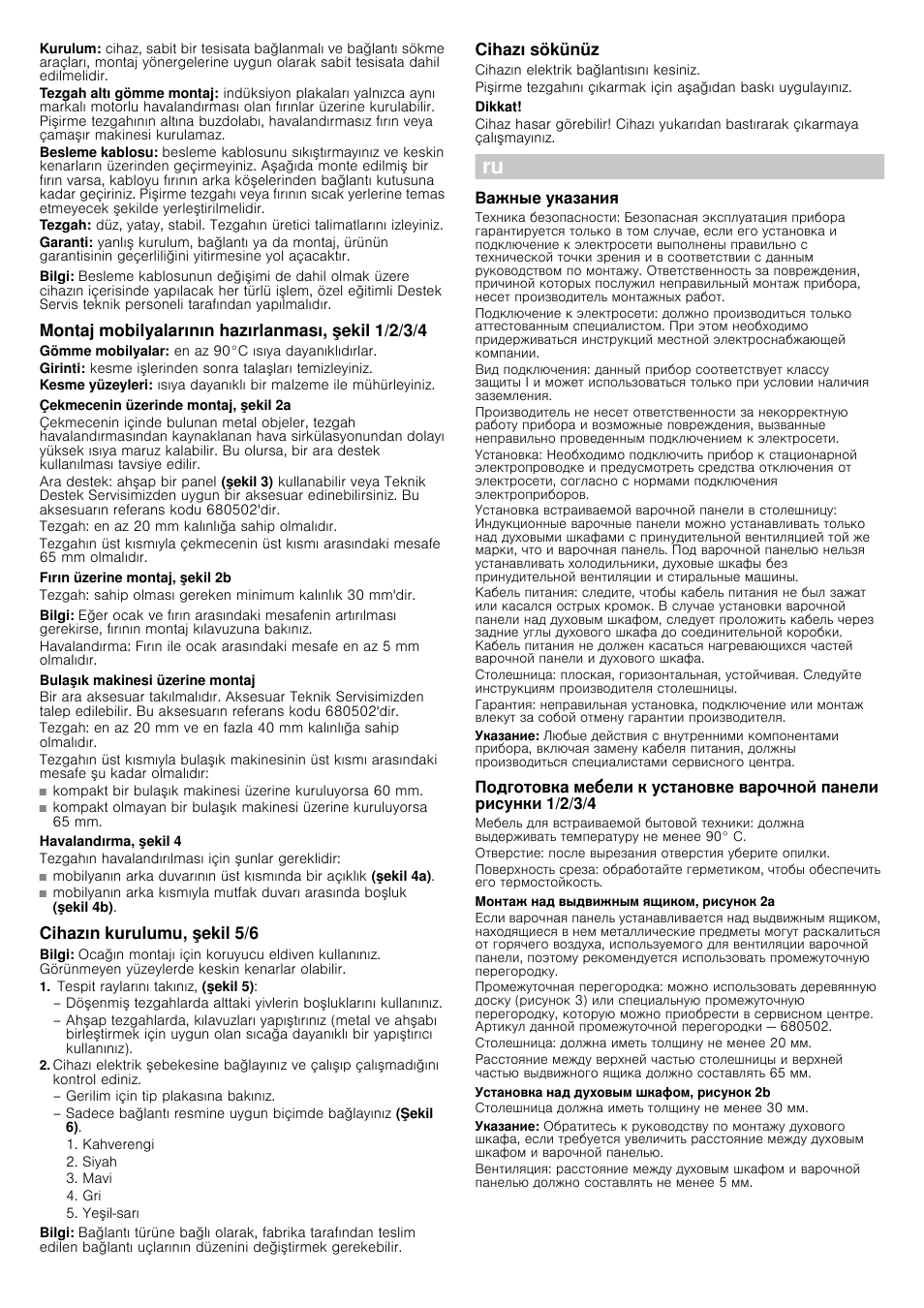 Bilgi, Montaj mobilyalarının hazırlanması, şekil 1/2/3/4, Gömme mobilyalar: en az 90°c ısıya dayanıklıdırlar | Çekmecenin üzerinde montaj, şekil 2a, Tezgah: en az 20 mm kalınlığa sahip olmalıdır, Fırın üzerine montaj, şekil 2b, Bulaşık makinesi üzerine montaj, Havalandırma, şekil 4, Tezgahın havalandırılması için şunlar gereklidir, Cihazın kurulumu, şekil 5/6 | Siemens EH679MB17E User Manual | Page 13 / 14