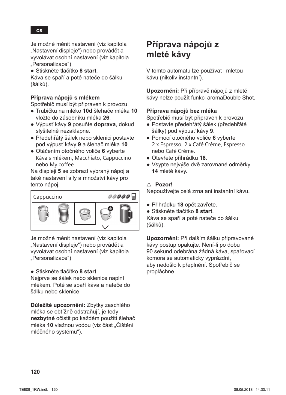 Příprava nápojů z mleté kávy | Siemens TE809201RW User Manual | Page 124 / 172