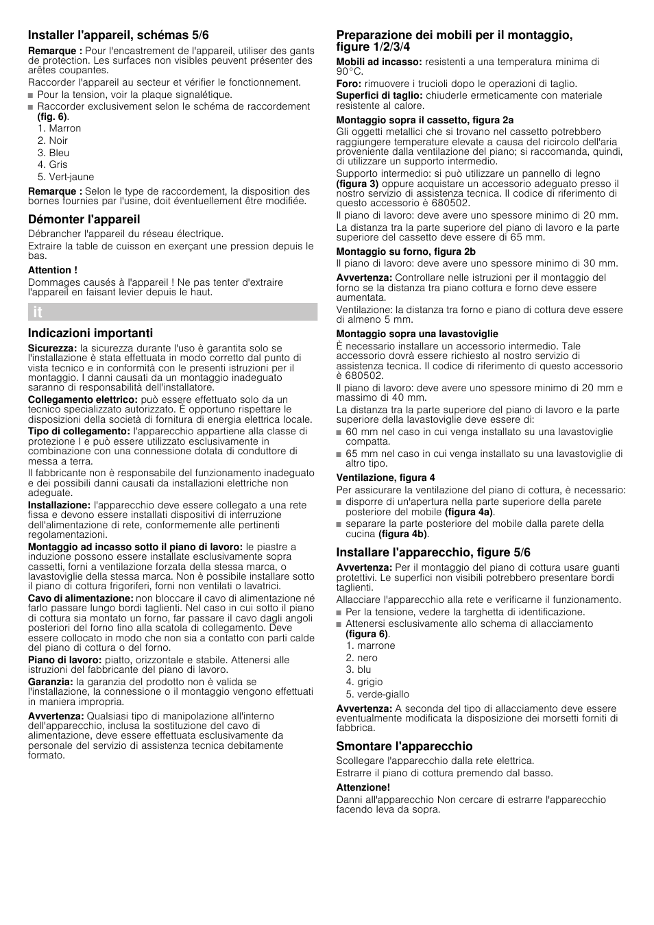 Installer l'appareil, schémas 5/6, Remarque, Démonter l'appareil | Débrancher l'appareil du réseau électrique, Attention, Indicazioni importanti, Avvertenza, Montaggio sopra il cassetto, figura 2a, Montaggio su forno, figura 2b, Montaggio sopra una lavastoviglie | Siemens EH651FD17E User Manual | Page 6 / 13