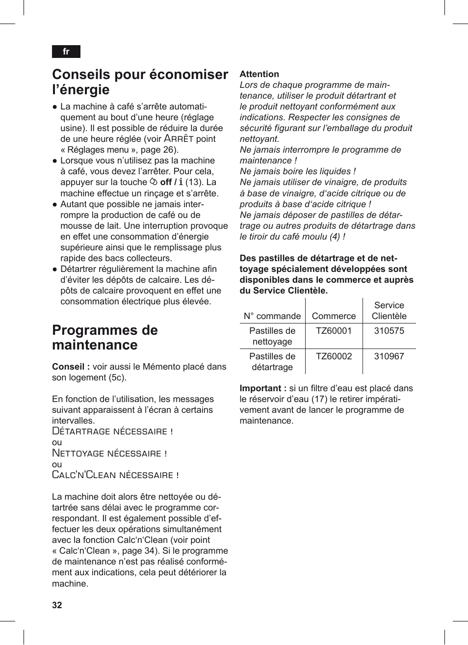 Conseils pour économiser l’énergie, Programmes de maintenance, Arrêt | Détartrage nécessaire, Nettoyage nécessaire, Calc‘n‘clean nécessaire | Siemens TE506209RW User Manual | Page 36 / 124