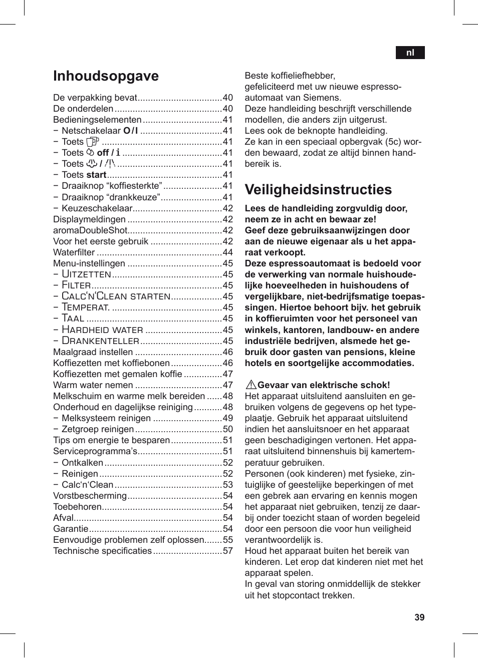 Veiligheidsinstructies, Inhoudsopgave, Uitzetten | Filter, Calc‘n‘clean starten, Temperat, Taal, Hardheid water, Drankenteller | Siemens TE506209RW User Manual | Page 43 / 124