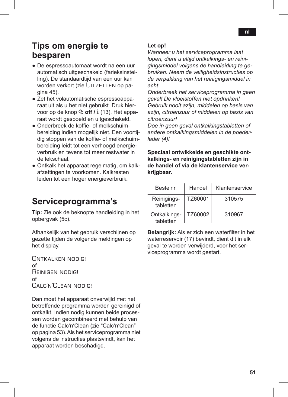 Tips om energie te besparen, Serviceprogramma’s, Uitzetten | Ontkalken nodig, Reinigen nodig, Calc‘n‘clean nodig | Siemens TE506209RW User Manual | Page 55 / 124