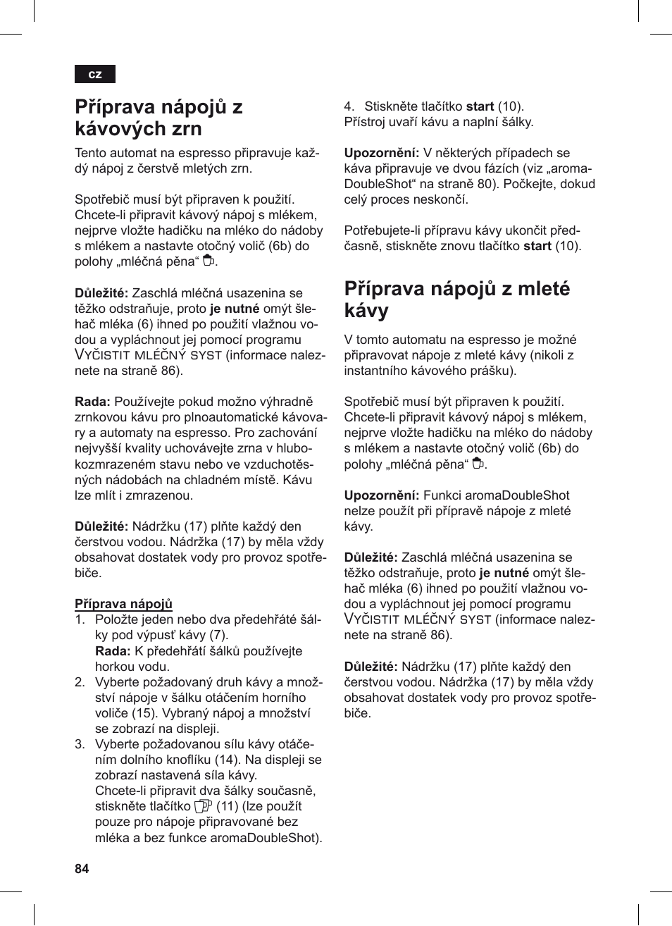 Příprava nápojů z kávových zrn, Příprava nápojů z mleté kávy, Vyčistit mléčný syst | Siemens TE506209RW User Manual | Page 88 / 124