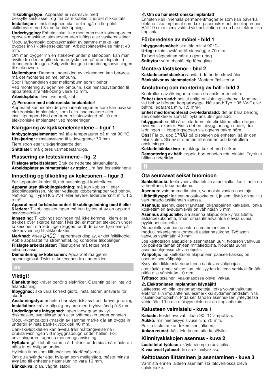 Personer med elektroniske implantater, Klargjøring av kjøkkenelementene – figur 1, Plassering av festeskinnene - fig. 2 | Innsetting og tilkobling av kokesonen – figur 3, Viktigt, Om du har elektroniska implantat, Förberedelse av möbel - bild 1, Montera fästskenor - bild 2, Anslutning och montering av häll - bild 3, Ota seuraavat seikat huomioon | Siemens ET675FN17E User Manual | Page 6 / 8