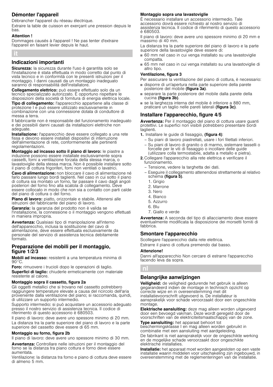 Démonter l'appareil, Débrancher l'appareil du réseau électrique, Attention | Indicazioni importanti, Avvertenza, Montaggio sopra il cassetto, figura 2a, Montaggio su forno, figura 2b, Montaggio sopra una lavastoviglie, Ventilazione, figura 3, Installare l'apparecchio, figure 4/5 | Siemens EH975SK11E User Manual | Page 6 / 14