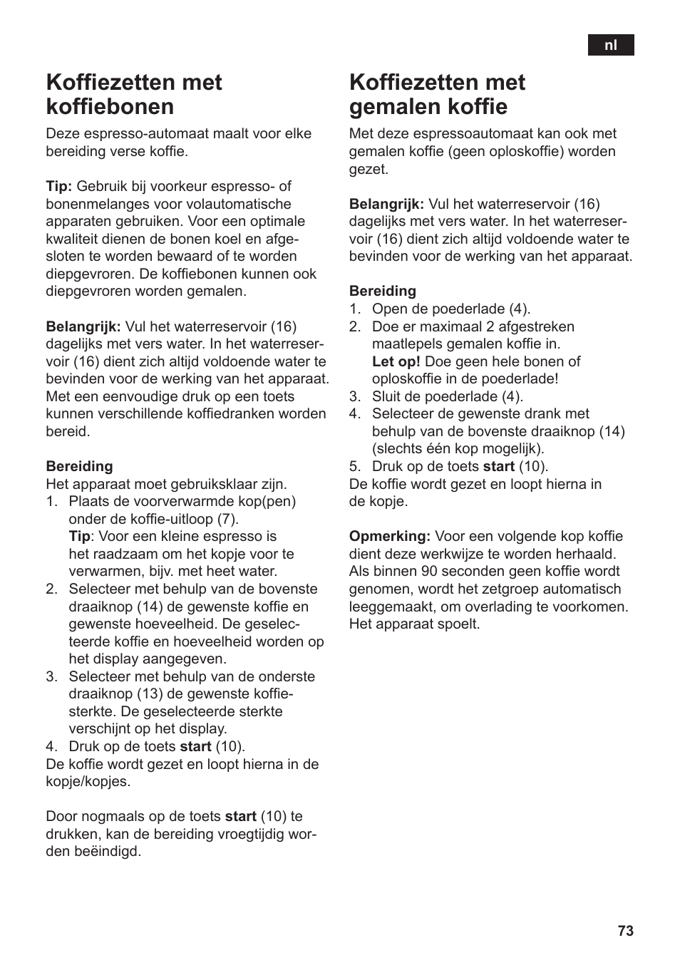 Koffiezetten met koffiebonen, Koffiezetten met gemalen koffie | Siemens TE502206RW User Manual | Page 77 / 138