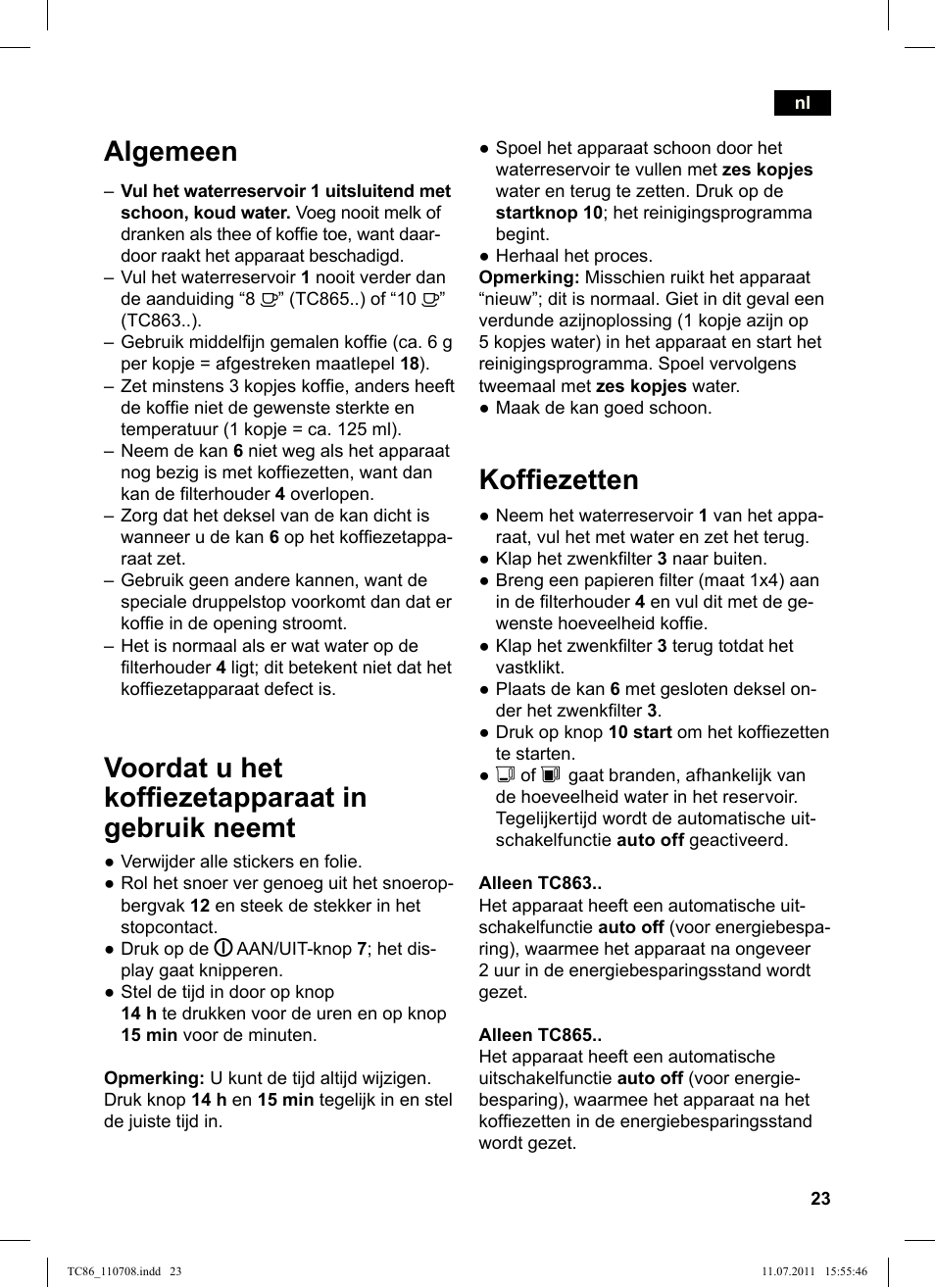 Kofiezetten, Algemeen, Voordat u het kofiezet apparaat in gebruik neemt | Siemens TC86303 User Manual | Page 27 / 108