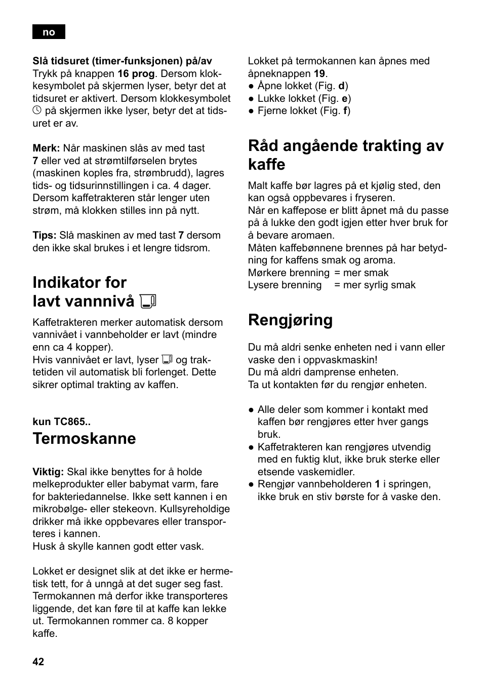 Indikator for lavt vannnivå j, Termoskanne, Råd angående trakting av kaffe | Rengjøring | Siemens TC86303 User Manual | Page 46 / 132