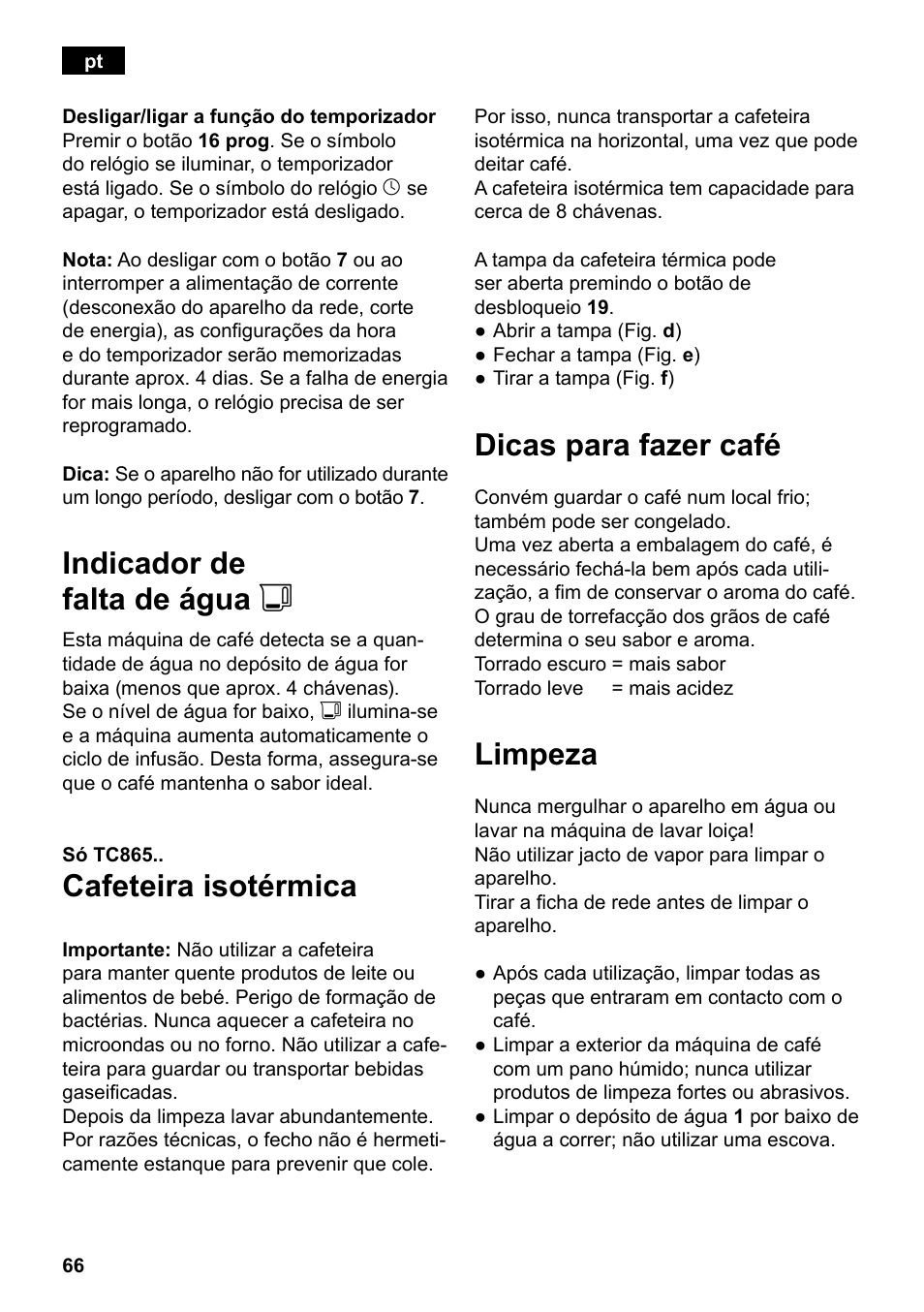 Indicador de falta de água j, Cafeteira isotérmica, Dicas para fazer café | Limpeza | Siemens TC86303 User Manual | Page 70 / 132