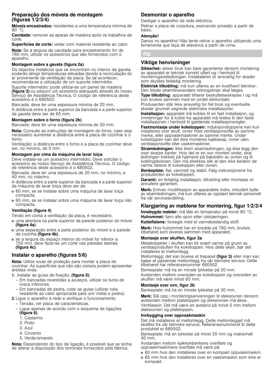 Nota, Montagem sobre a gaveta (figura 2a), Bancada: deve ter uma espessura mínima de 20 mm | Montagem sobre o forno (figura 2b), Bancada: deve ter uma espessura mínima de 30 mm, Montagem por cima da máquina de lavar loiça, Ventilação (figura 4), Tendo em conta a ventilação da placa, é necessário, Instalar o aparelho (figuras 5/6), Instalar as guias de fixação, (figura 5) | Siemens EH885DC12E User Manual | Page 9 / 14