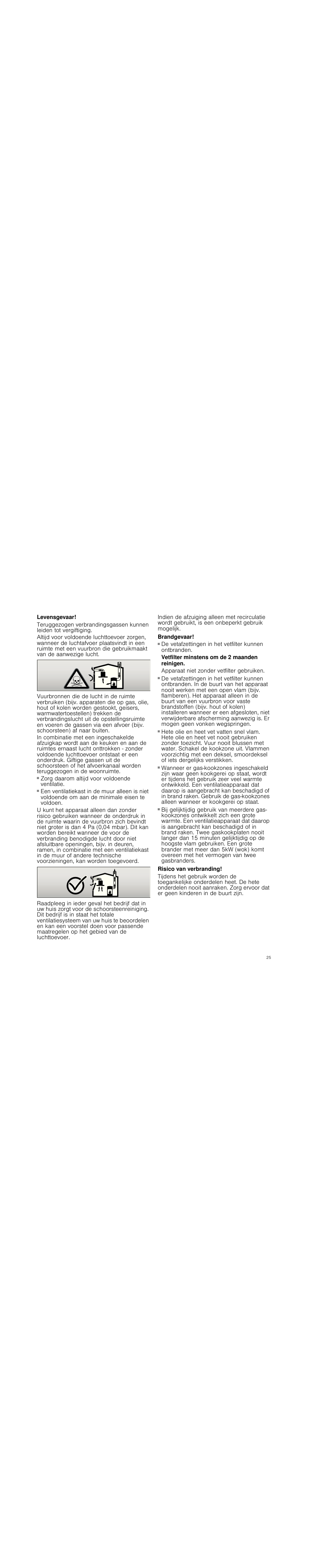 Levensgevaar, Zorg daarom altijd voor voldoende ventilatie, Brandgevaar | Vetfilter minstens om de 2 maanden reinigen, Apparaat niet zonder vetfilter gebruiken, Risico van brand, Risico van verbranding | Siemens LC98KA570 User Manual | Page 25 / 88