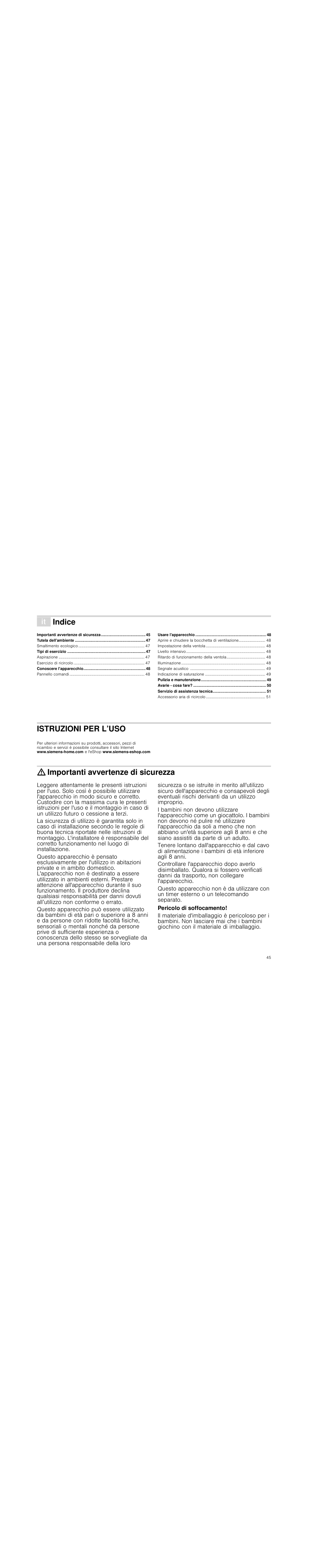 Â indice[it] istruzioni per l’uso, Tutela dell'ambiente 47, Tipi di esercizio 47 | Conoscere l'apparecchio 48, Usare l'apparecchio 48, Pulizia e manutenzione 49, Avarie - cosa fare? 50, Servizio di assistenza tecnica 51, Istruzioni per l’uso, Produktinfo | Siemens LC98KA570 User Manual | Page 45 / 88