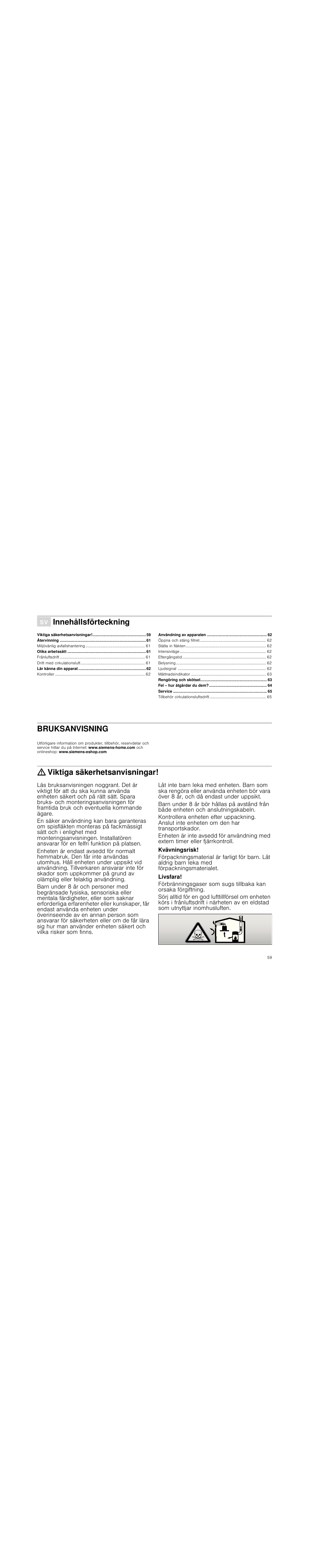 Ó innehållsförteckning[sv] bruksanvisning, Återvinning 61, Olika arbetssätt 61 | Lär känna din apparat 62, Användning av apparaten 62, Rengöring och skötsel 63, Fel – hur åtgärdar du dem? 64, Service 65, Bruksanvisning, Produktinfo | Siemens LC98KA570 User Manual | Page 59 / 88