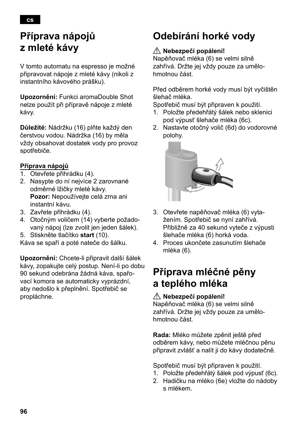 Příprava nápojů z mleté kávy, Odebírání horké vody, Příprava mléčné pěny a teplého mléka | Siemens TE503209RW User Manual | Page 100 / 138