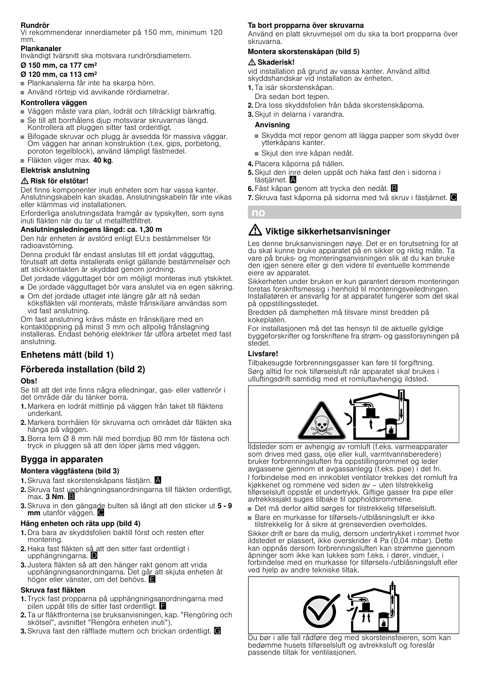 Ø 150 mm, ca 177 cm2, Ø 120 mm, ca 113 cm2, Kontrollera väggen | Elektrisk anslutning, Risk för elstötar, Anslutningsledningens längd: ca. 1,30 m, Enhetens mått (bild 1), Förbereda installation (bild 2), Bygga in apparaten, Montera väggfästena (bild 3) | Siemens LC98KA570 User Manual | Page 17 / 24