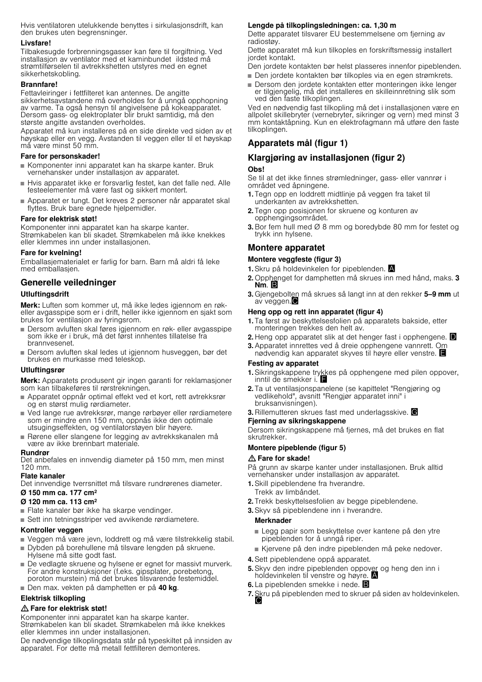 Livsfare, Brannfare, Fare for personskader | Fare for elektrisk støt, Fare for kvelning, Generelle veiledninger, Utluftingsdrift, Merk, Utluftingsrør, Ø 150 mm ca. 177 cm2 | Siemens LC98KA570 User Manual | Page 18 / 24