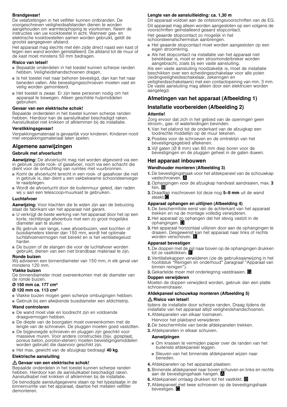 Brandgevaar, Risico van letsel, Gevaar van een elektrische schok | Verstikkingsgevaar, Algemene aanwijzingen, Gebruik met afvoerlucht, Aanwijzing, Luchtafvoer, Ø 150 mm ca. 177 cm2, Ø 120 mm ca. 113 cm2 | Siemens LC98KA570 User Manual | Page 9 / 24