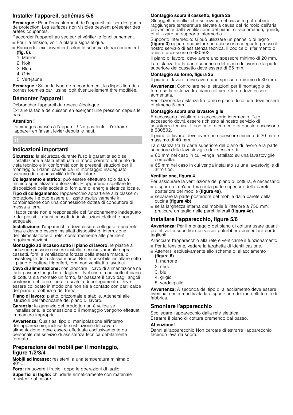 Installer l'appareil, schémas 5/6, Remarque, Démonter l'appareil | Attention, Indicazioni importanti, Avvertenza, Montaggio sopra il cassetto, figura 2a, Montaggio su forno, figura 2b, Montaggio sopra una lavastoviglie, Ventilazione, figura 4 | Siemens EH851FT17E User Manual | Page 6 / 13