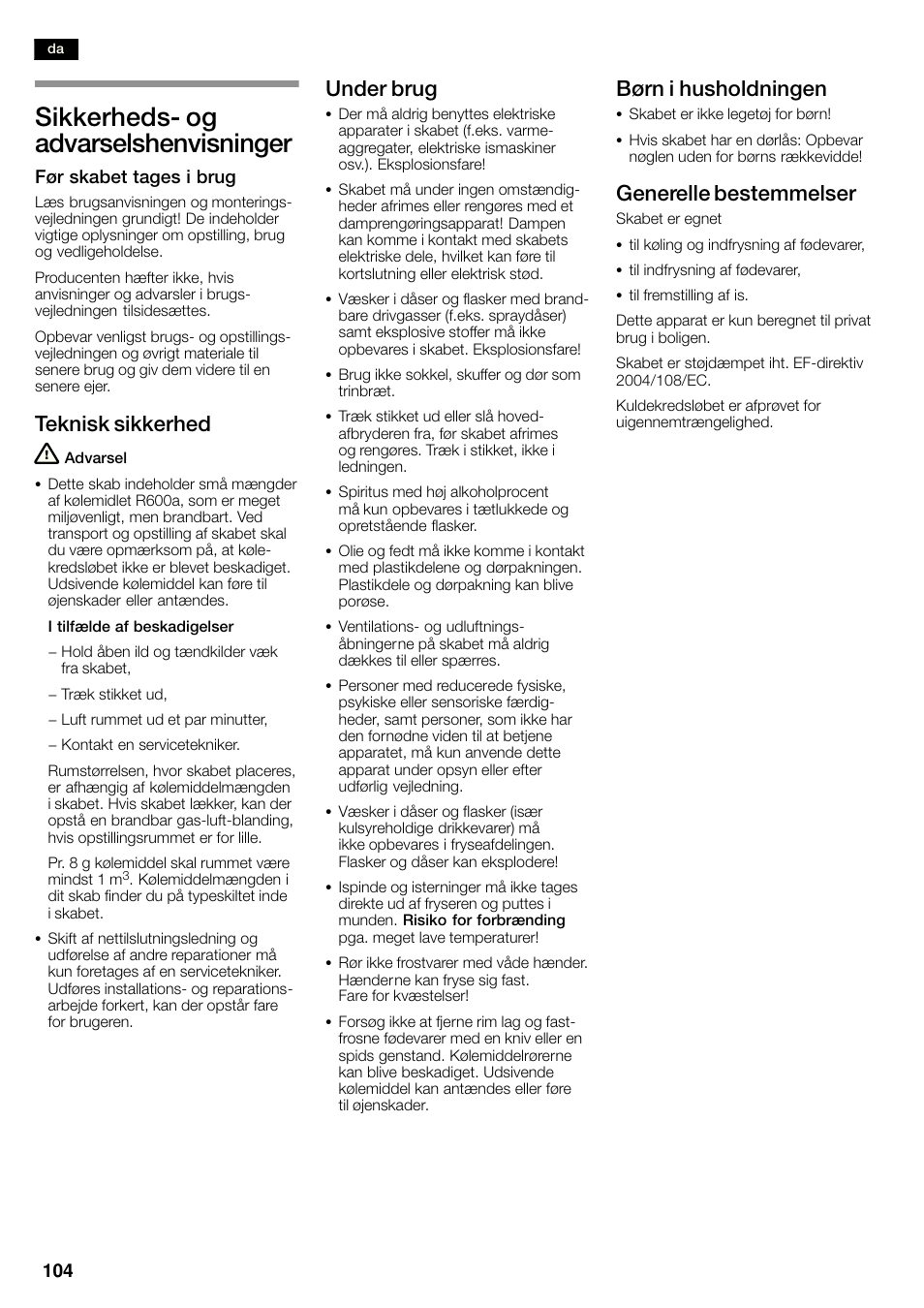 Sikkerhedsć og advarselshenvisninger, Teknisk sikkerhed, Under brug | Børn i husholdningen, Generelle bestemmelser | Siemens KA58NA45 User Manual | Page 104 / 263
