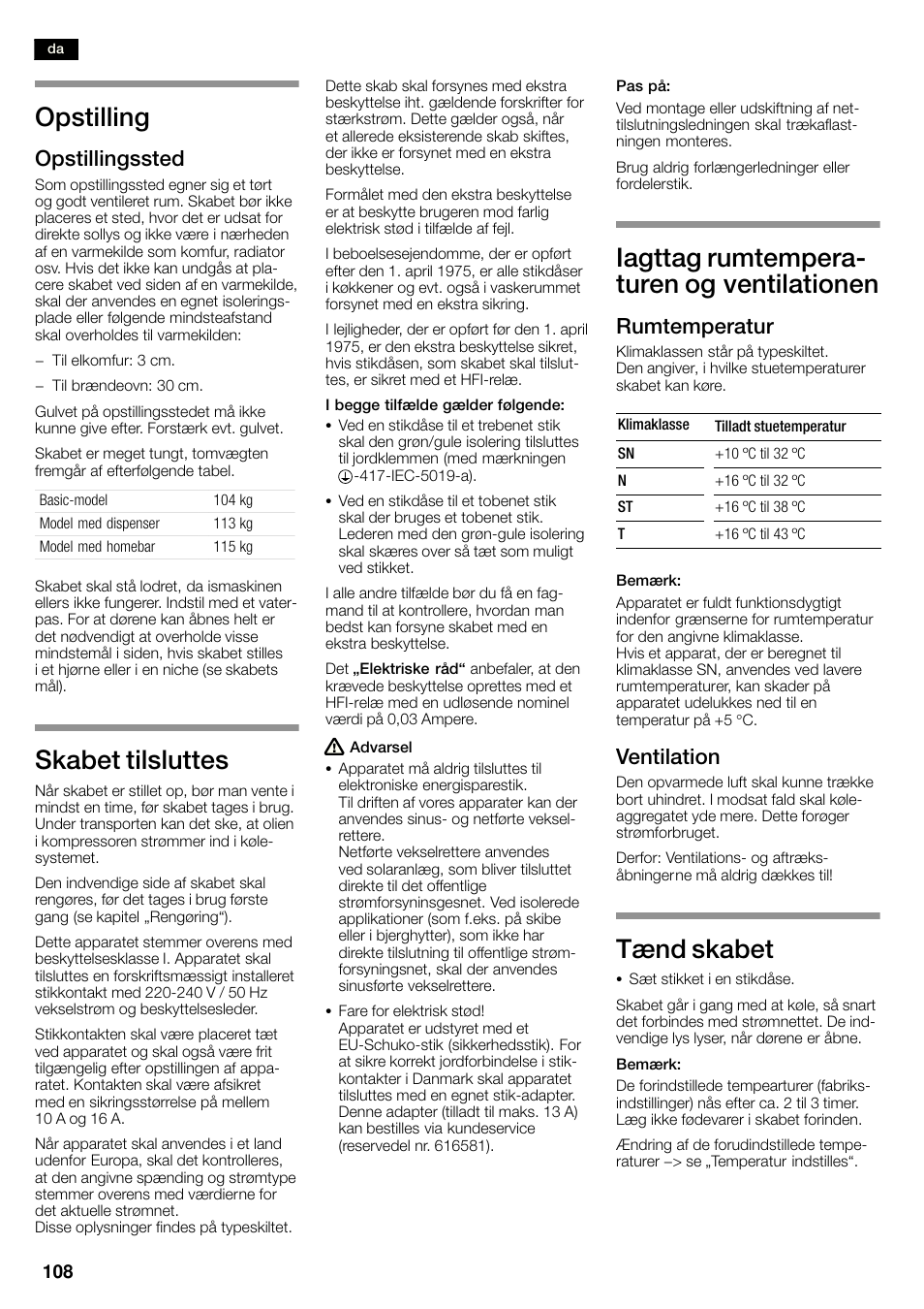 Opstilling, Skabet tilsluttes, Iagttag rumtemperać turen og ventilationen | Tænd skabet, Opstillingssted, Rumtemperatur, Ventilation | Siemens KA58NA45 User Manual | Page 108 / 263