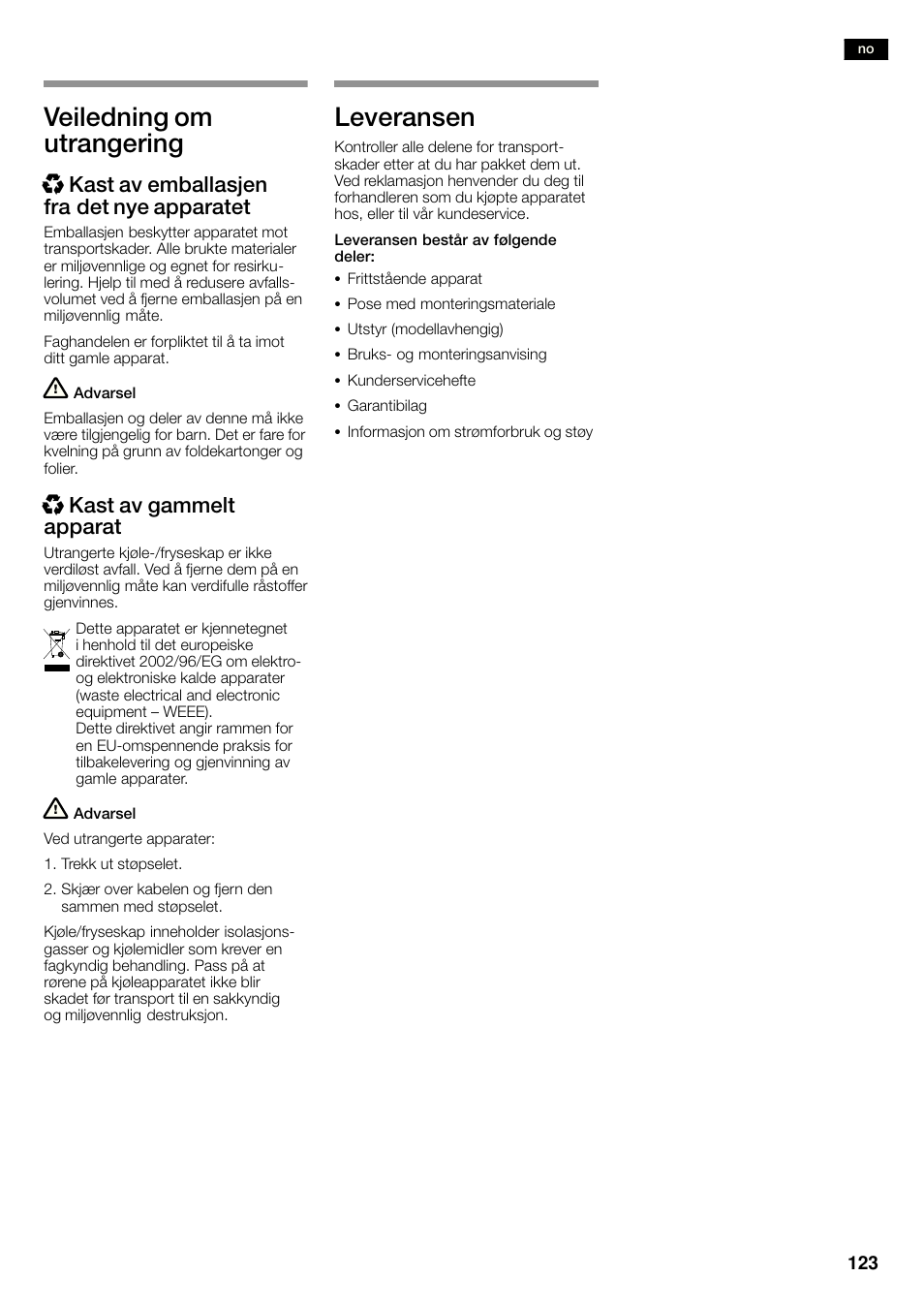 Veiledning om utrangering, Leveransen, Xkast av emballasjen fra det nye apparatet | Xkast av gammelt apparat | Siemens KA58NA45 User Manual | Page 123 / 263