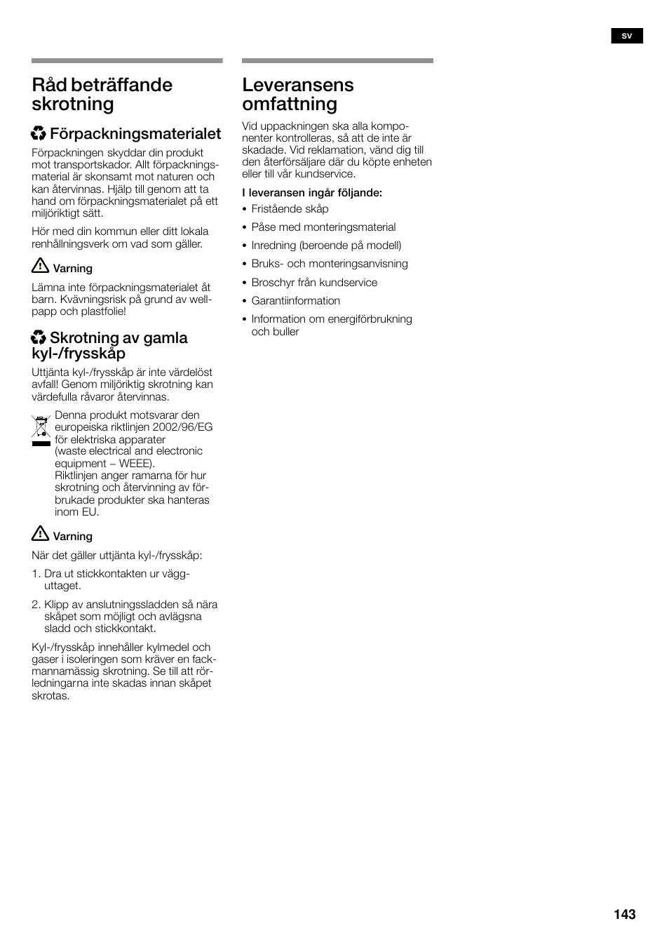 Råd beträffande skrotning, Leveransens omfattning, X förpackningsmaterialet | X skrotning av gamla kylć/frysskåp | Siemens KA58NA45 User Manual | Page 143 / 263