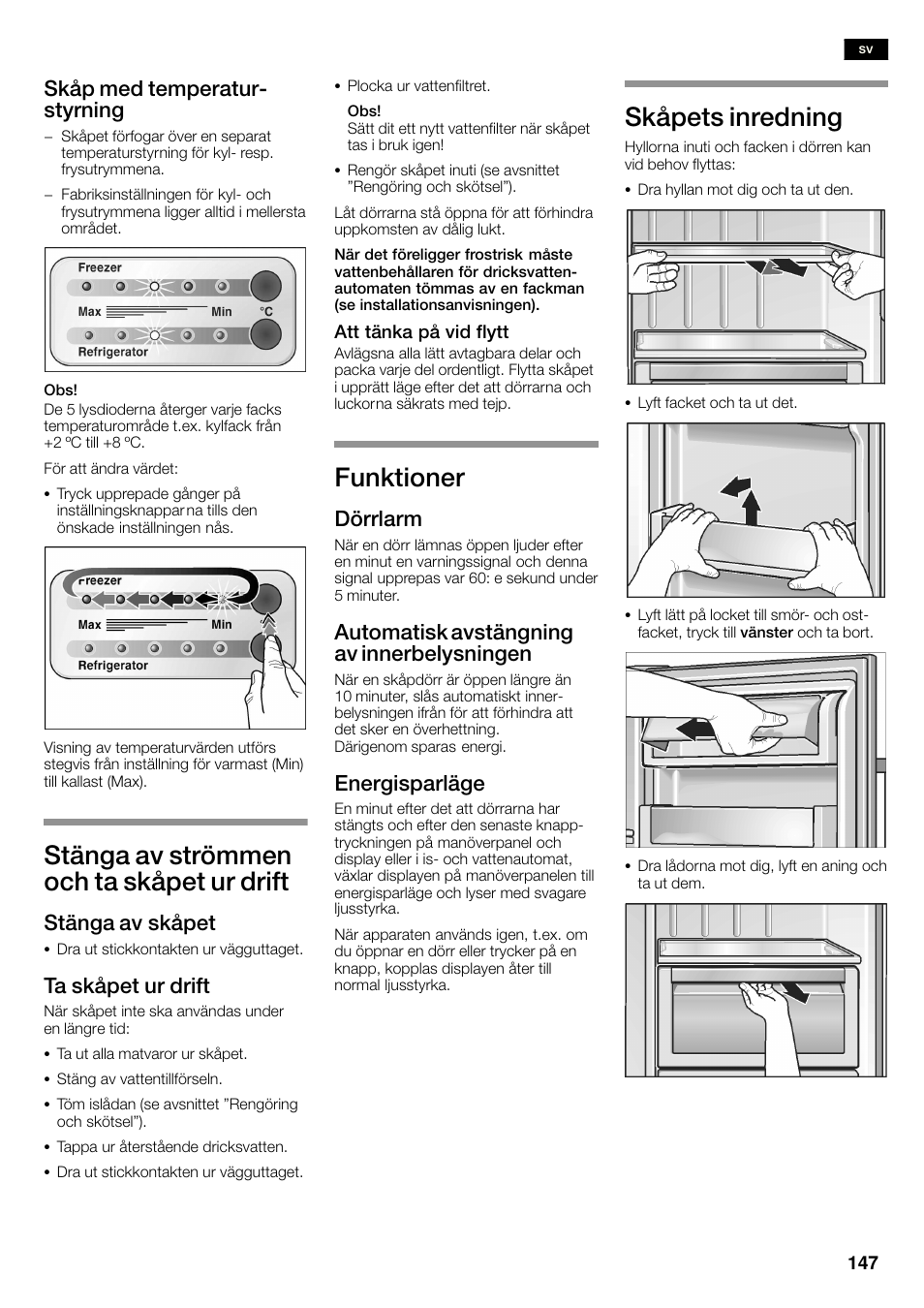 Stänga av strömmen och ta skåpet ur drift, Funktioner, Skåpets inredning | Skåp med temperaturć styrning, Stänga av skåpet, Ta skåpet ur drift, Dörrlarm, Automatisk avstängning av innerbelysningen, Energisparläge | Siemens KA58NA45 User Manual | Page 147 / 263
