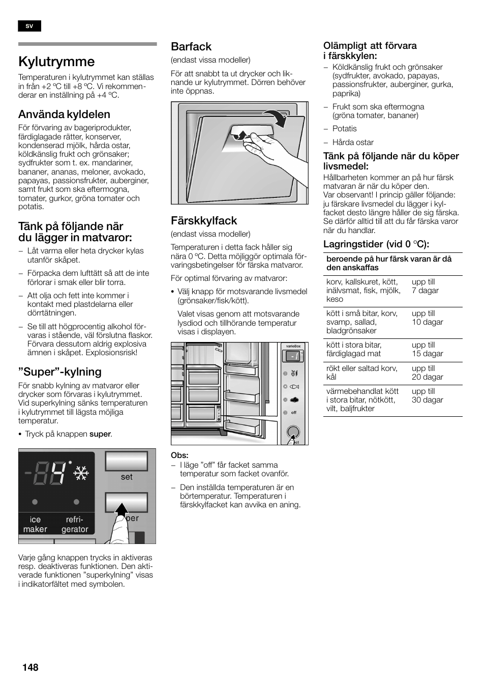 Kylutrymme, Använda kyldelen, Tänk på följande när du lägger in matvaror | Super"ćkylning, Barfack, Färskkylfack | Siemens KA58NA45 User Manual | Page 148 / 263