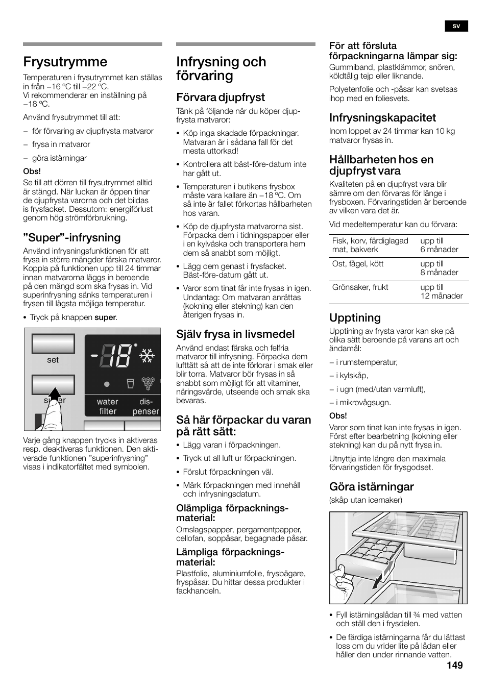 Frysutrymme, Infrysning och förvaring, Super"ćinfrysning | Förvara djupfryst, Själv frysa in livsmedel, Så här förpackar du varan på rätt sätt, Infrysningskapacitet, Hållbarheten hos en djupfryst vara, Upptining, Göra istärningar | Siemens KA58NA45 User Manual | Page 149 / 263