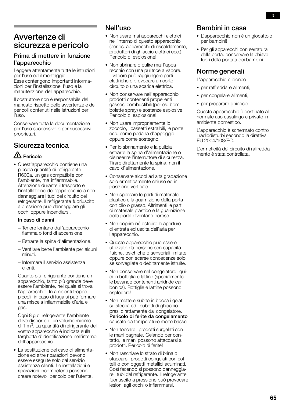 Avvertenze di sicurezza e pericolo, Sicurezza tecnica, Nell'uso | Bambini in casa, Norme generali | Siemens KA58NA45 User Manual | Page 65 / 263