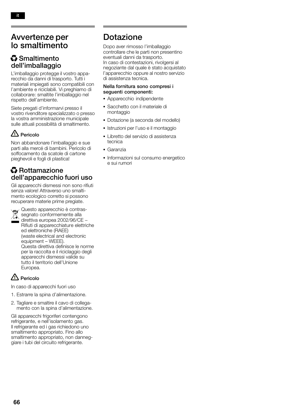 Avvertenze per lo smaltimento, Dotazione, Xsmaltimento dell'imballaggio | Xrottamazione dell'apparecchio fuori uso | Siemens KA58NA45 User Manual | Page 66 / 263