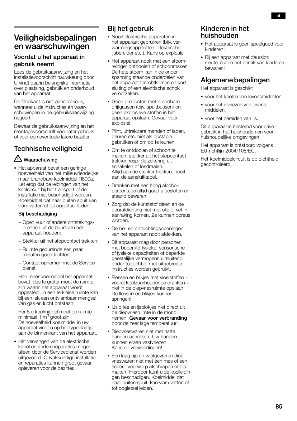 Veiligheidsbepalingen en waarschuwingen, Technische veiligheid, Bij het gebruik | Kinderen in het huishouden, Algemene bepalingen | Siemens KA58NA45 User Manual | Page 85 / 263