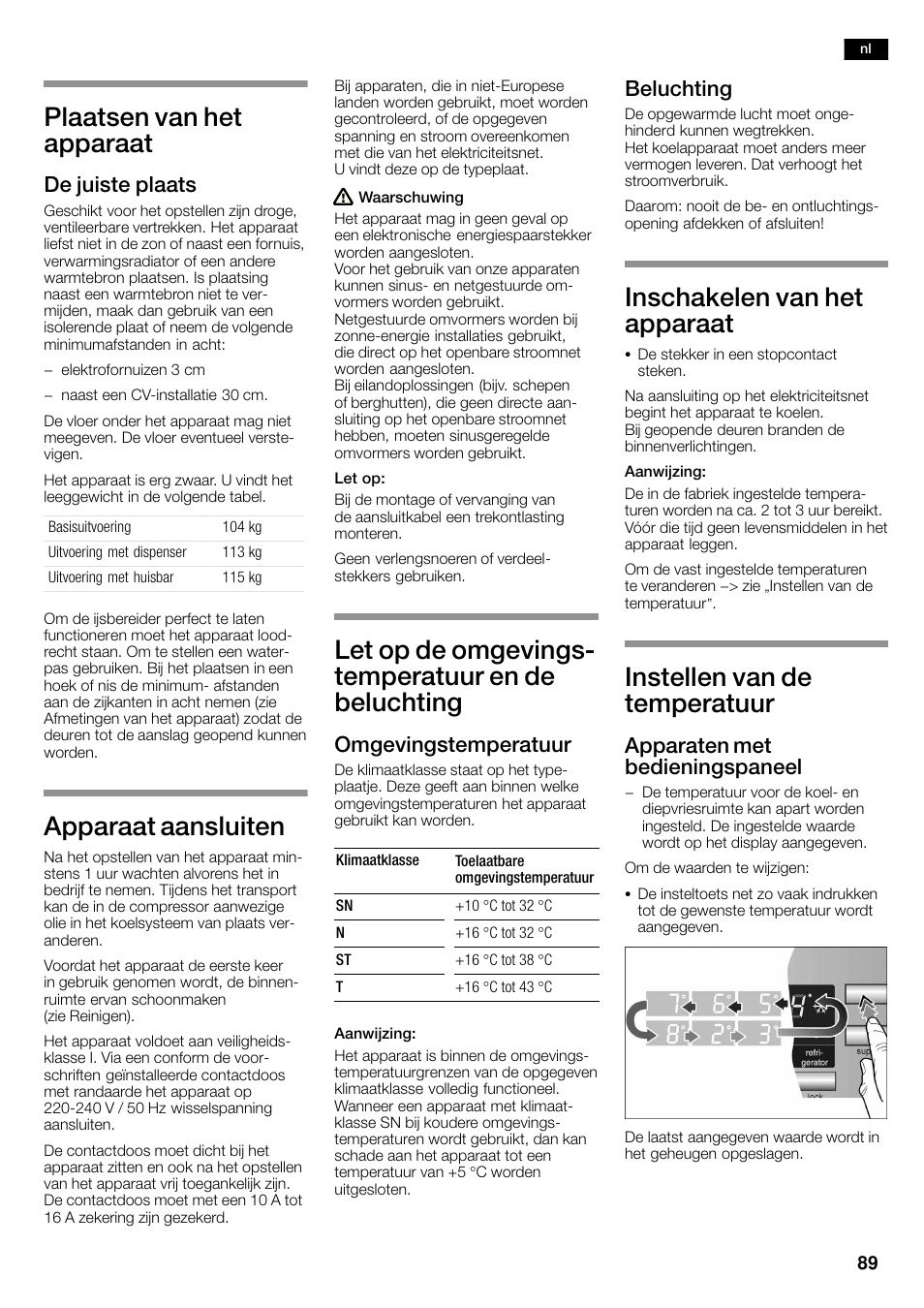 Plaatsen van het apparaat, Apparaat aansluiten, Let op de omgevingsć temperatuur en de beluchting | Inschakelen van het apparaat, Instellen van de temperatuur, De juiste plaats, Omgevingstemperatuur, Beluchting, Apparaten met bedieningspaneel | Siemens KA58NA45 User Manual | Page 89 / 263