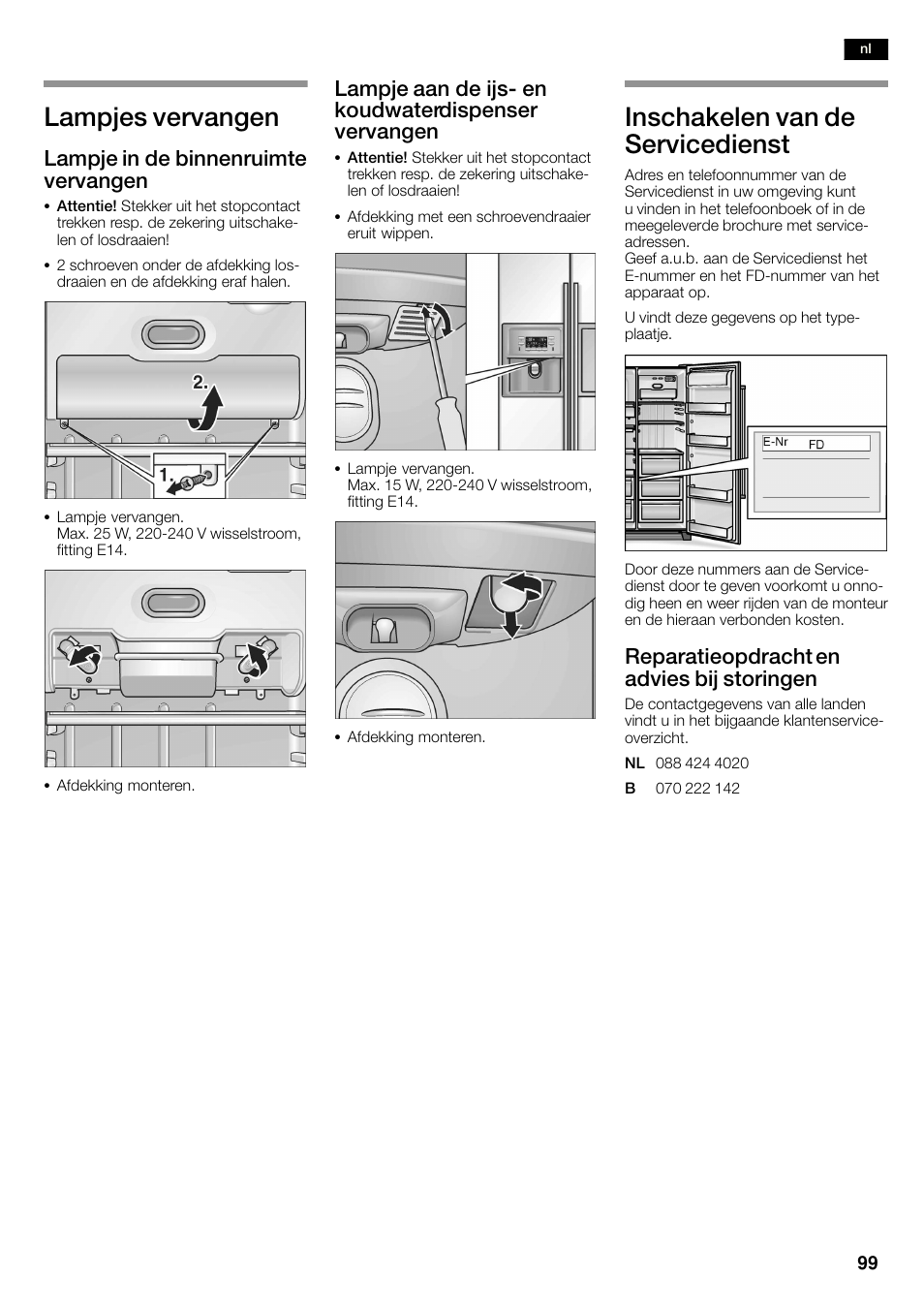 Lampjes vervangen, Inschakelen van de servicedienst, Lampje in de binnenruimte vervangen | Lampje aan de ijsć en koudwaterdispenser vervangen, Reparatieopdracht en advies bij storingen | Siemens KA58NA45 User Manual | Page 99 / 263