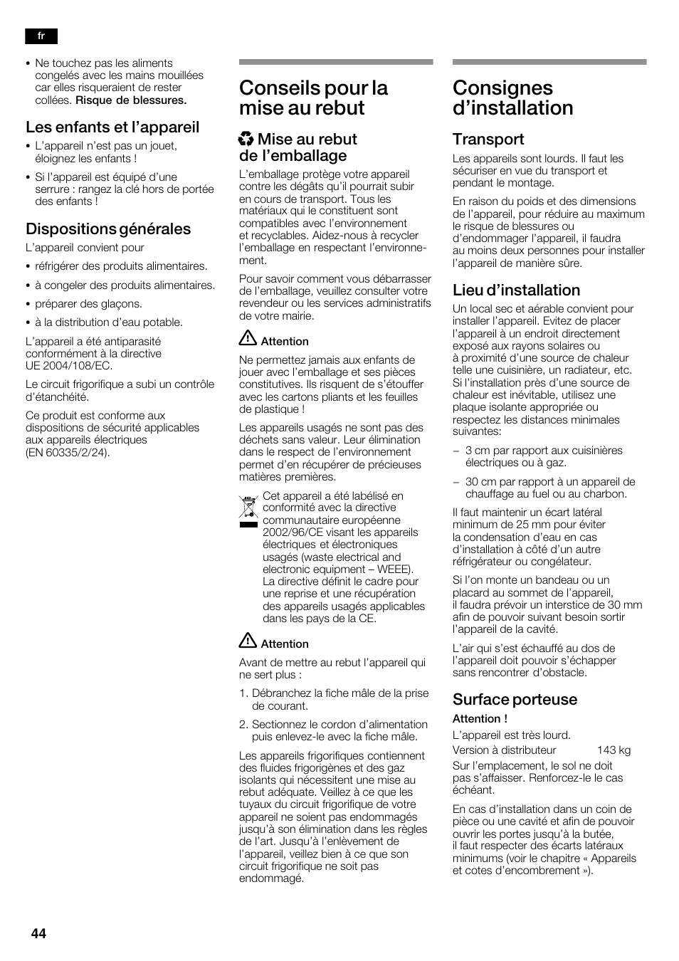 Conseils pour la mise au rebut, Consignes d'installation, Les enfants et l'appareil | Dispositions générales, Xmise au rebut de l'emballage, Transport, Lieu d'installation, Surface porteuse | Siemens KA62DV71 User Manual | Page 44 / 123