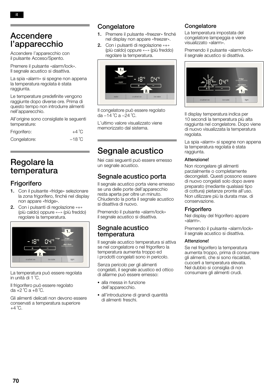 Accendere l'apparecchio, Regolare la temperatura, Segnale acustico | Frigorifero, Congelatore, Segnale acustico porta, Segnale acustico temperatura | Siemens KA62DV71 User Manual | Page 70 / 123