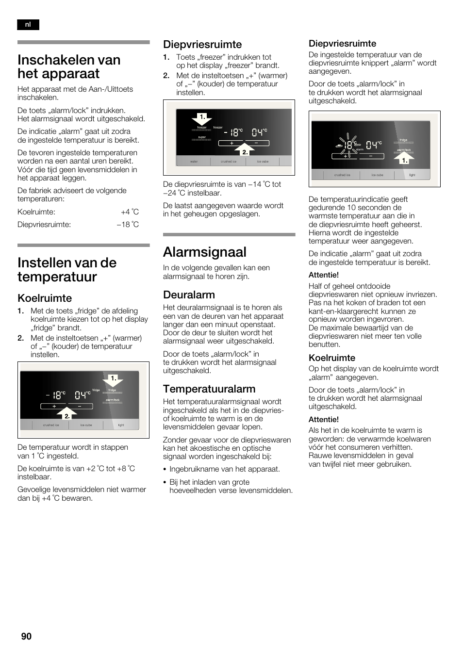 Inschakelen van het apparaat, Instellen van de temperatuur, Alarmsignaal | Koelruimte, Diepvriesruimte, Deuralarm, Temperatuuralarm | Siemens KA62DV71 User Manual | Page 90 / 123